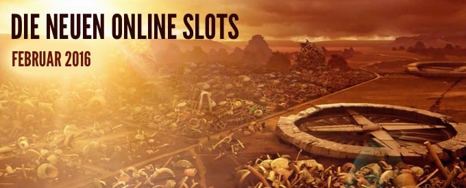 Die neuen Online Slots - Februar 2016